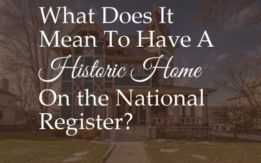 what does it mean to have a home on the historic national register